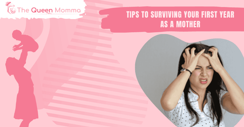Tips To Surviving Your First Year as a Mother (1)