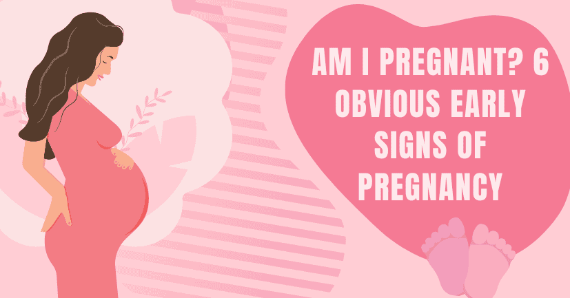 Early Signs of Pregnancy