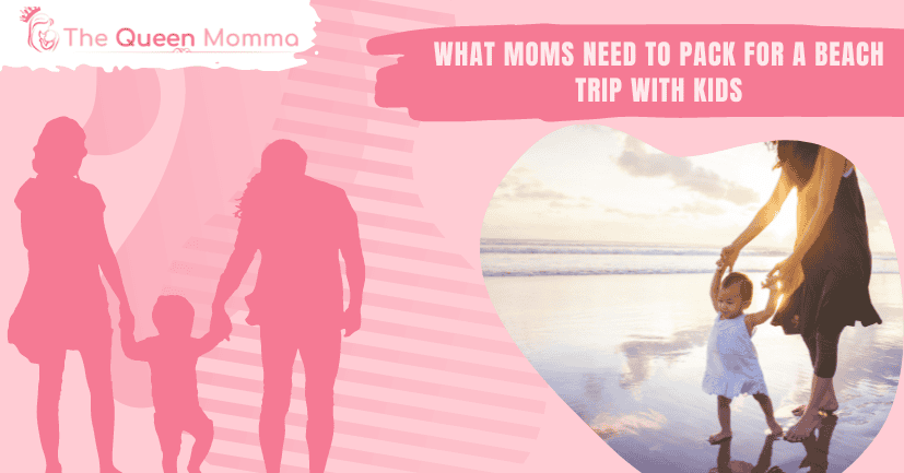 What Moms Need to Pack for a Beach Trip with Kids