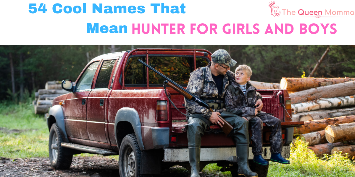 54-cool-names-that-mean-hunter-for-girls-and-boys-the-queen-momma