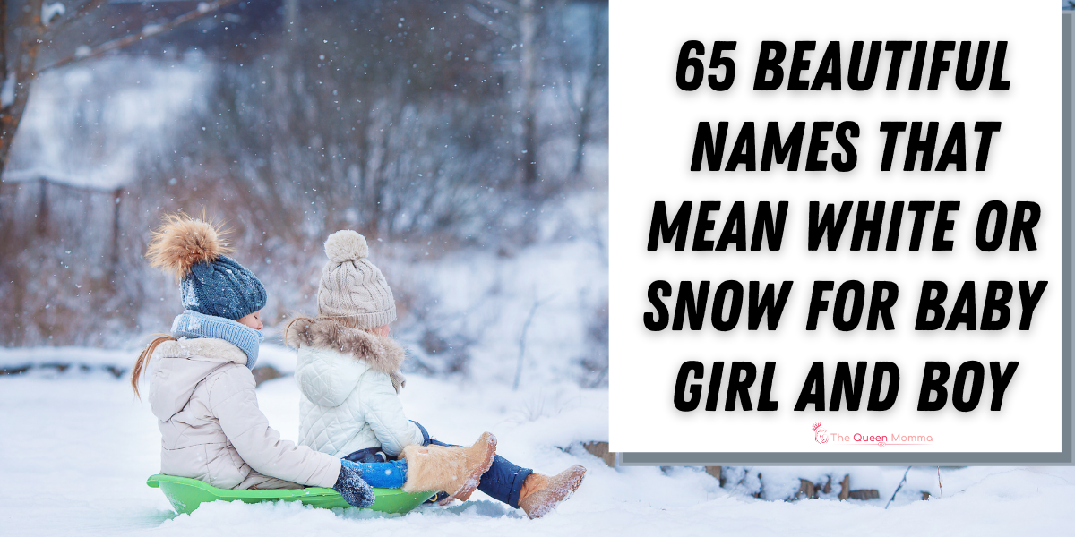 65-beautiful-names-that-mean-white-or-snow-for-baby-girl-and-boy-the