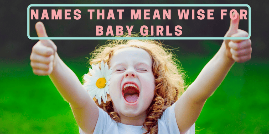 Names That Mean Wise For Baby Girls