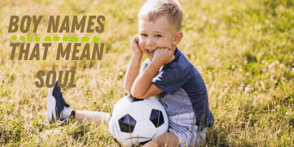 Boy Names That Mean Soul