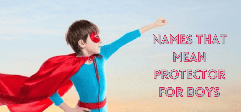 Names That Mean Protector For Boys