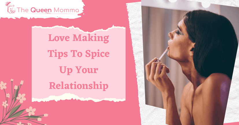 Love Making Tips To Spice Up Your Relationship