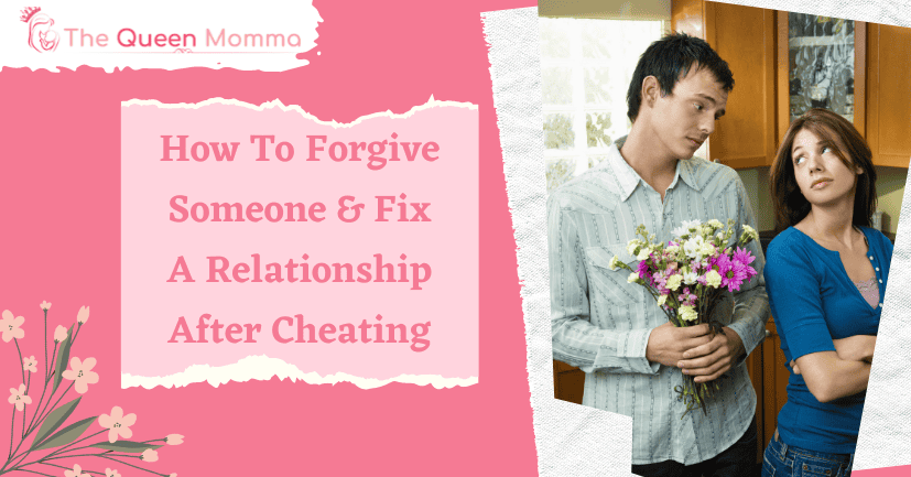How To Forgive Someone & Fix A Relationship After Cheating