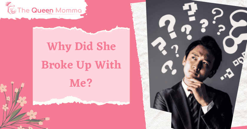 Why Did She Broke Up With Me