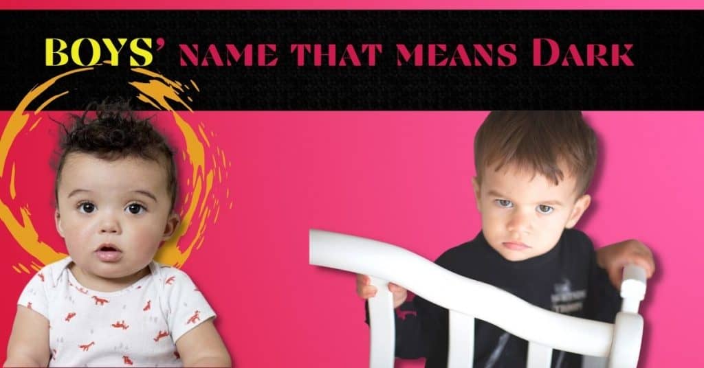 Girls’ name that means Dark