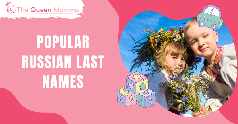 44 Popular Russian Last Names The Queen Momma 👑 6600