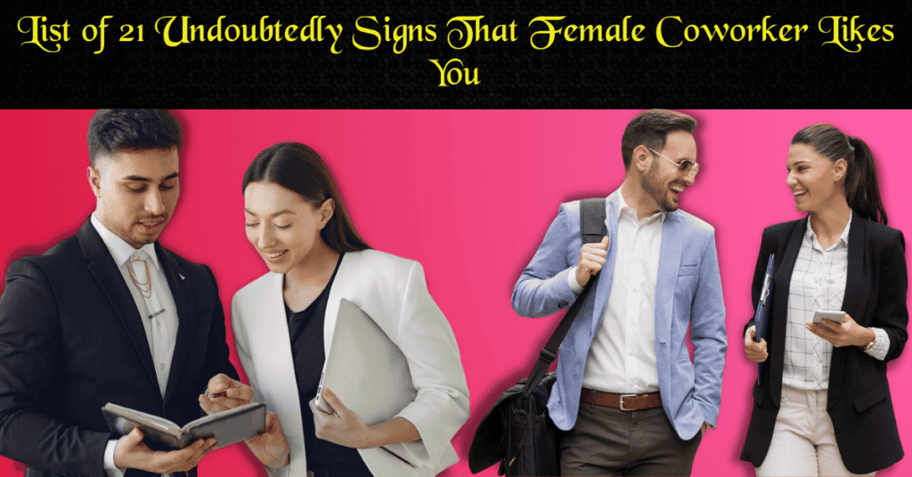 how to tell if a coworker likes you