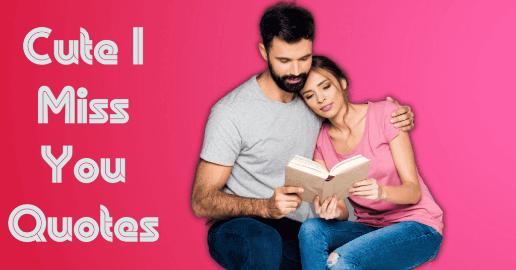 Cute I Miss You Quotes