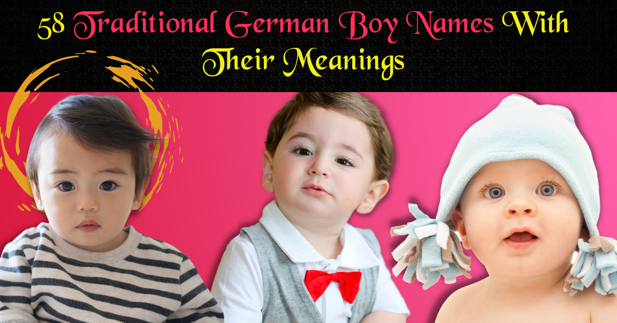58 Traditional German Boy Names With Their Meanings