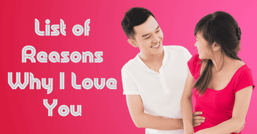 list of reasons why i love you