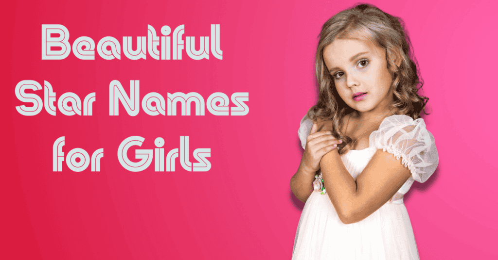 Beautiful Star Names for Girls