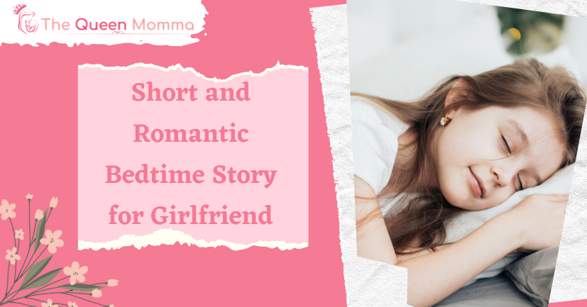 25 Short and Romantic Bedtime Story for Girlfriend