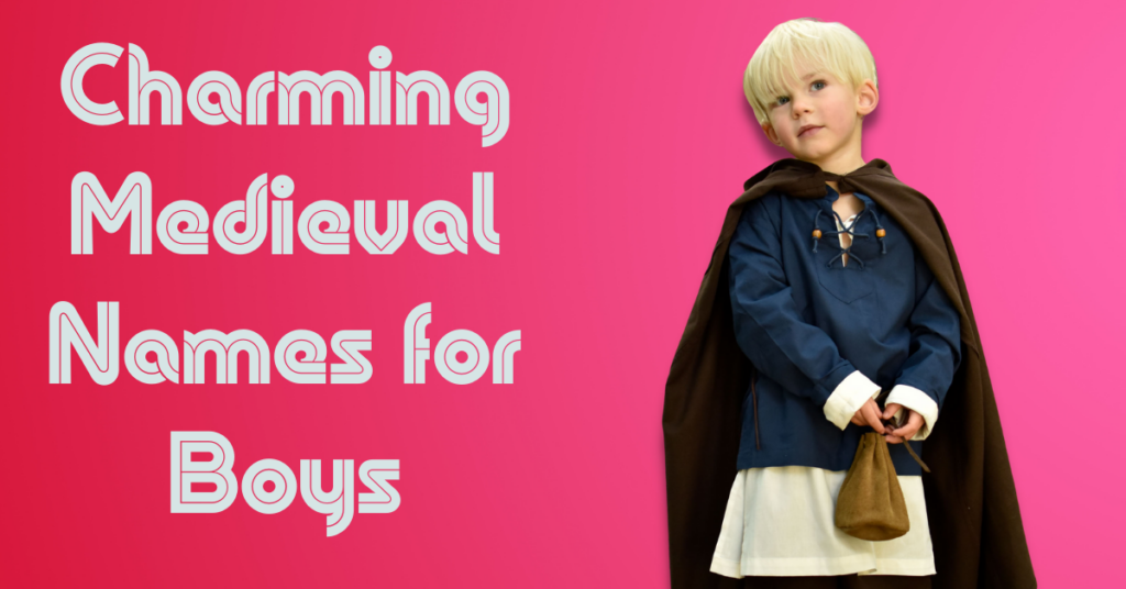 Charming Medieval Names for Boys