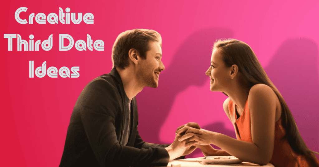 Creative Third Date Ideas