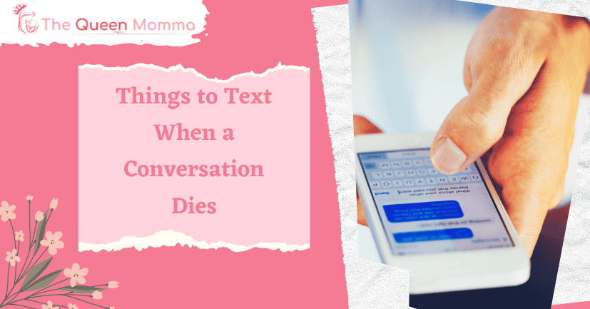 Things to Text When a Conversation Dies
