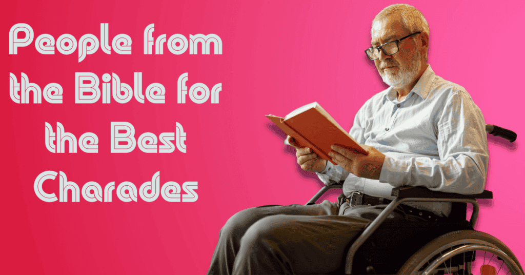 People from the Bible for the Best Charades