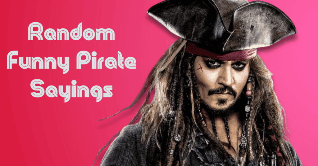 Random Funny Pirate Sayings