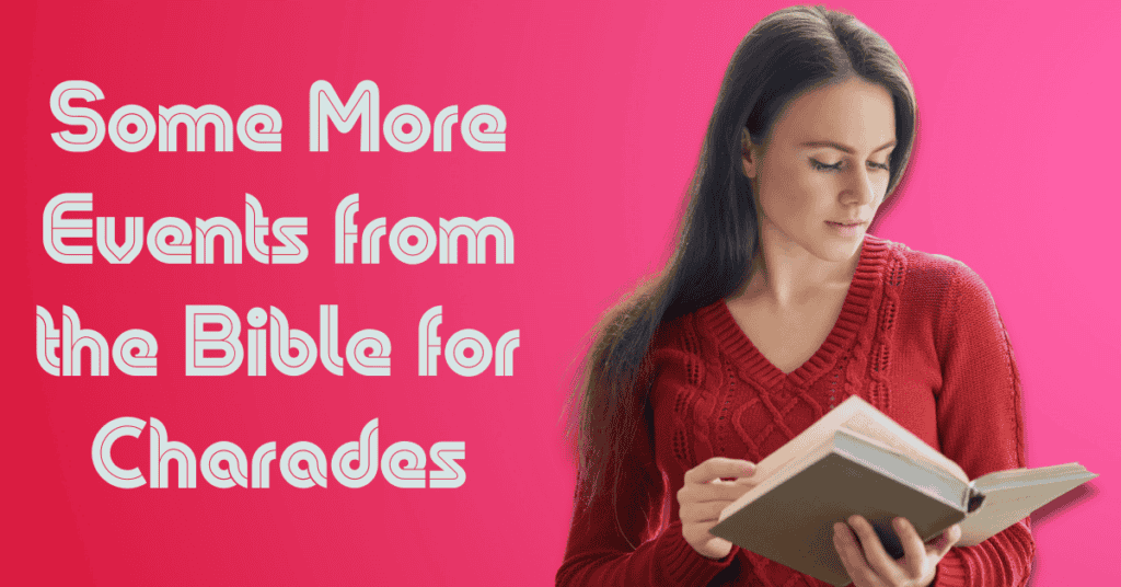 Some More Events from the Bible for Charades