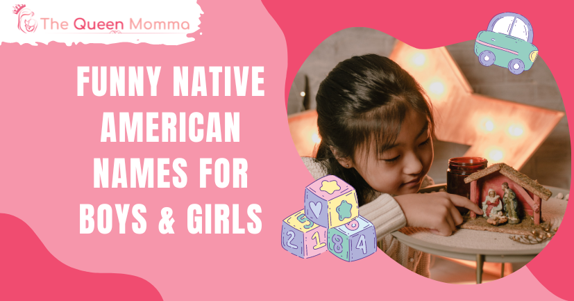 40 Funny Native American Names For Boys & Girls