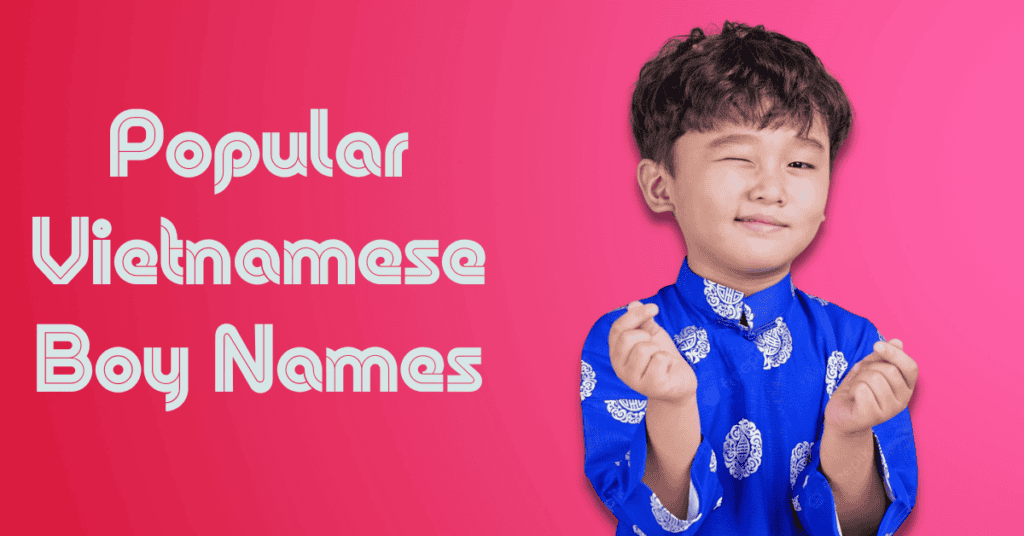 Popular Vietnamese Boy Names