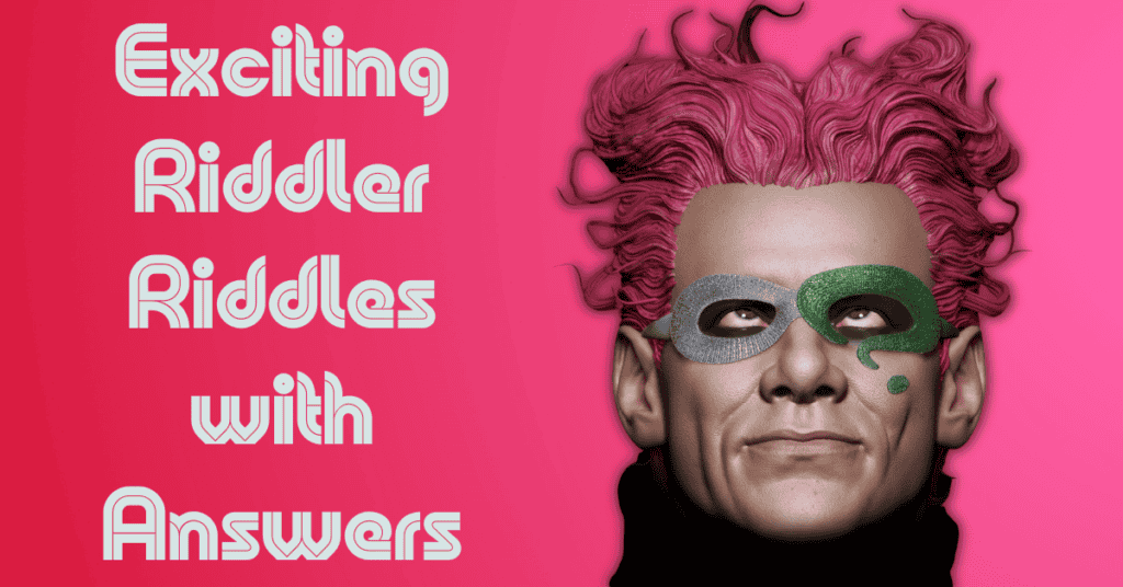 Exciting Riddler Riddles with Answers