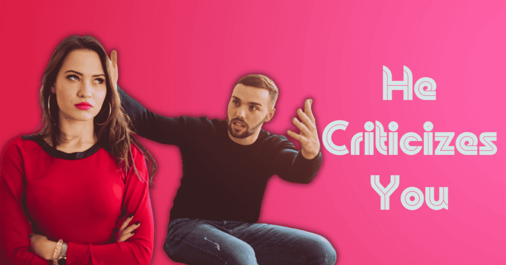 He Criticizes You