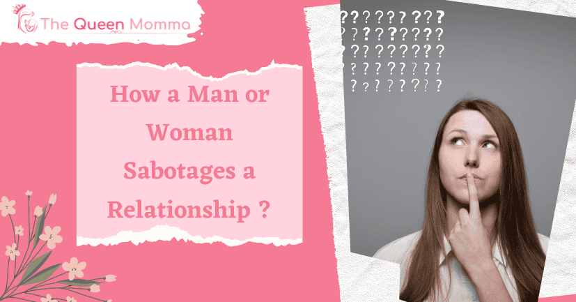 How a Man or Woman Sabotages a Relationship