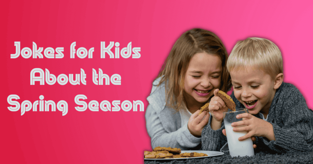 Jokes for Kids About the Spring Season