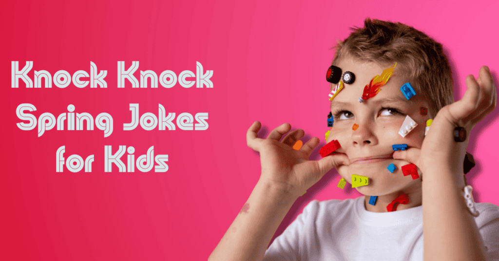 Knock Knock Spring Jokes for Kids
