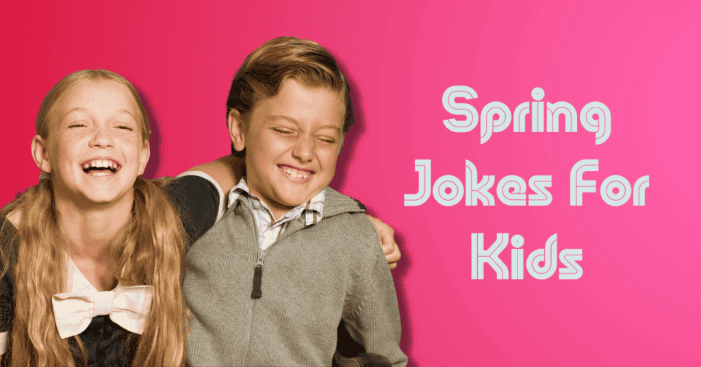 Spring Jokes For Kids