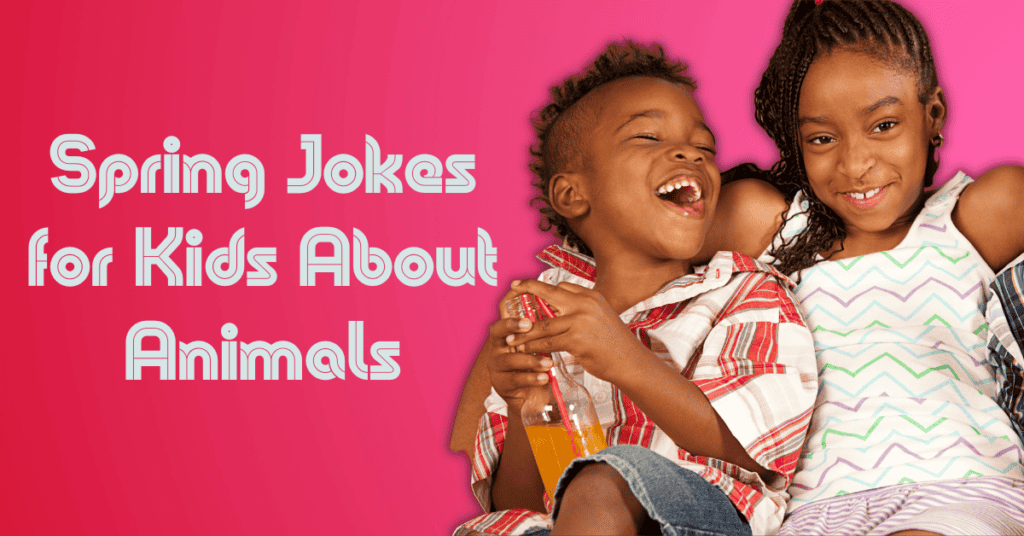 Spring Jokes for Kids About Animals