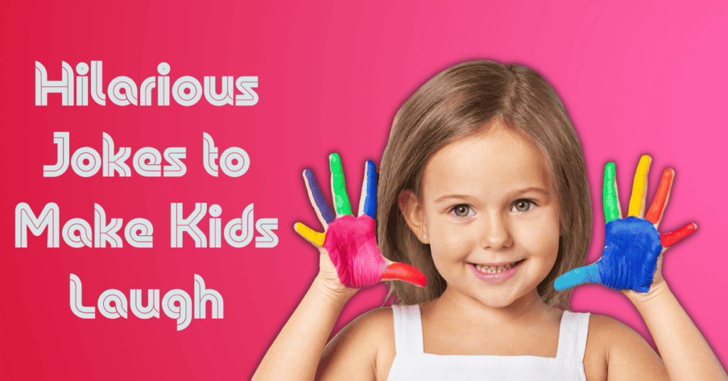 Hilarious Jokes to Make Kids Laugh