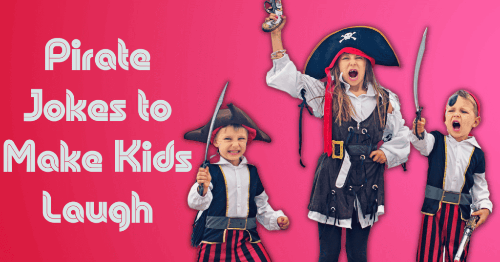 Pirate Jokes to Make Kids Laugh