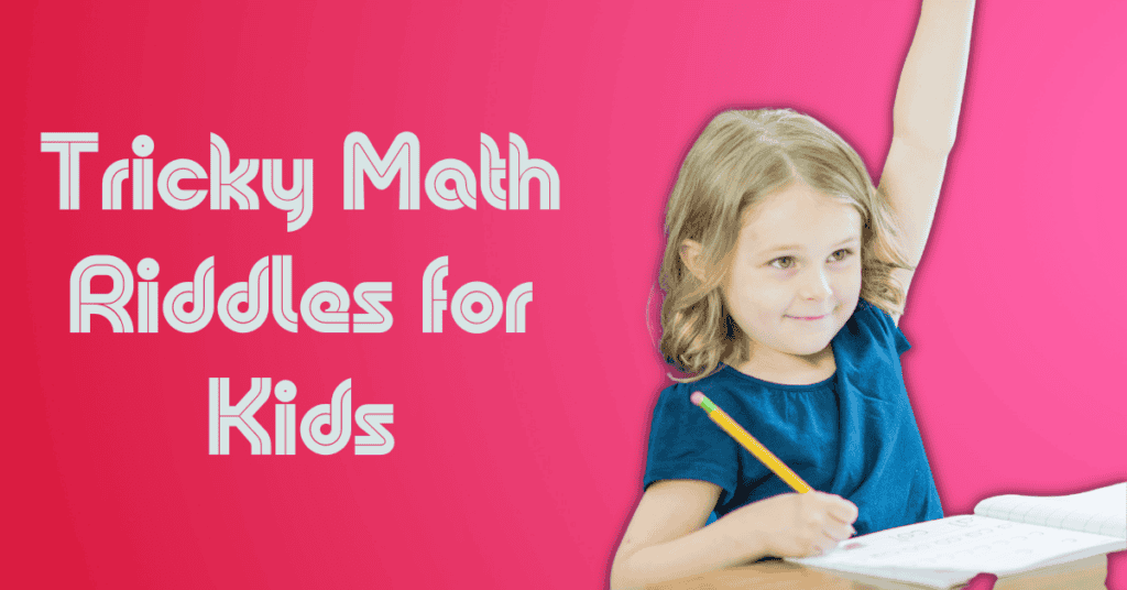 Tricky Math Riddles for Kids
