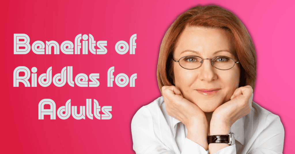 Benefits of Riddles for Adults