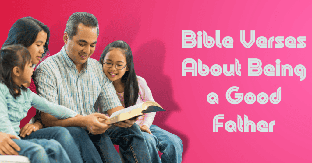 Bible Verses About Being a Good Father