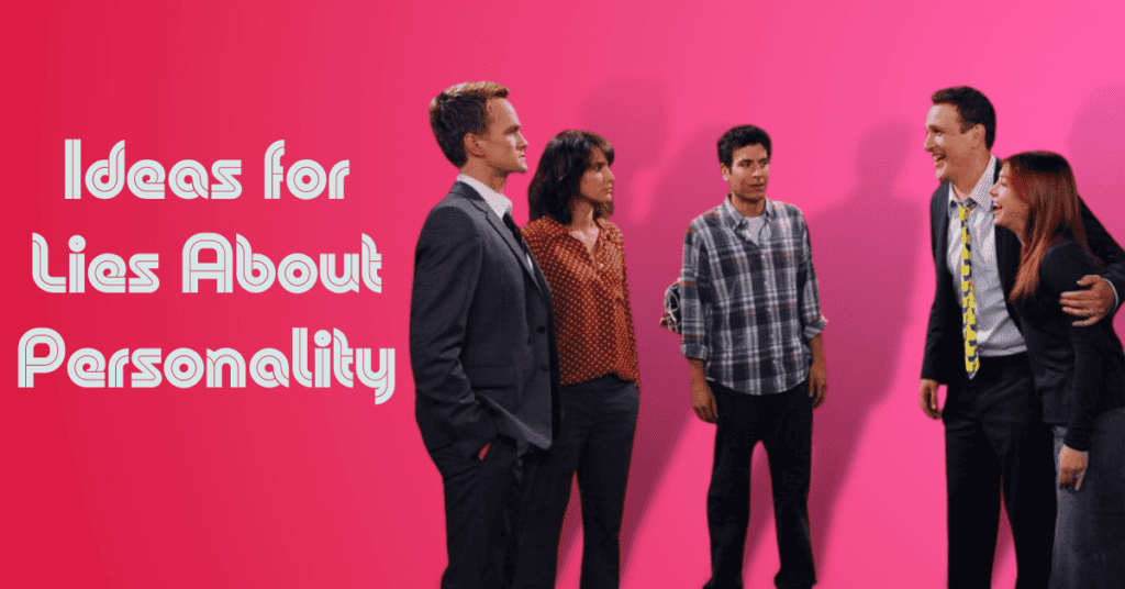 Ideas for Lies About Personality