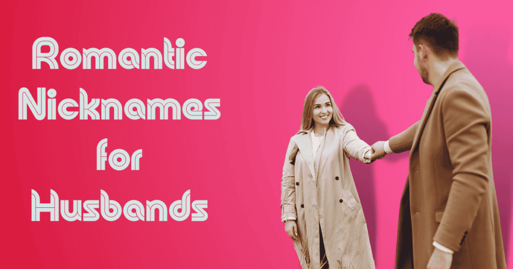 Romantic Nicknames for Husbands