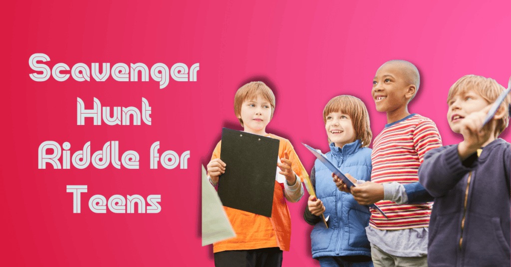 Scavenger Hunt Riddle for Teens
