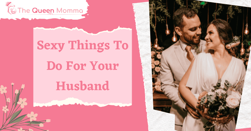 Sexy Things To Do For Your Husband