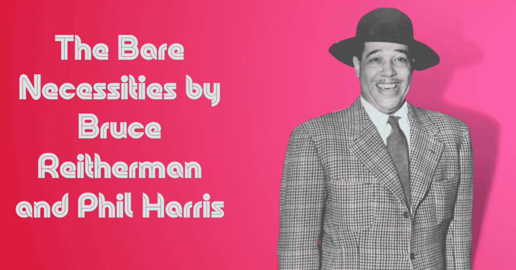 The Bare Necessities by Bruce Reitherman and Phil Harris