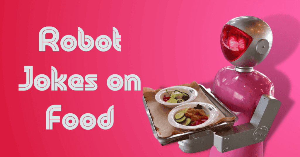 Robot Jokes on Food