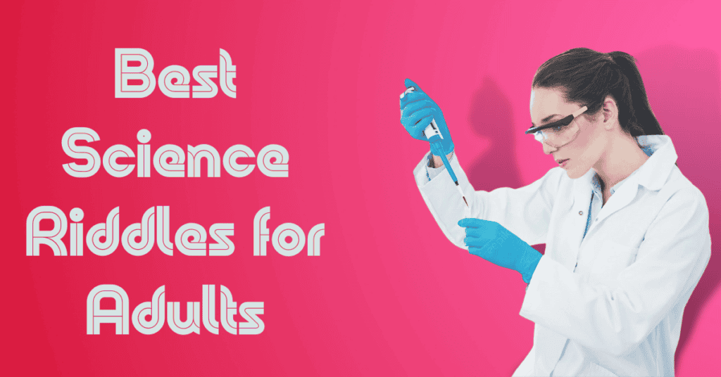 Best Science Riddles for Adults