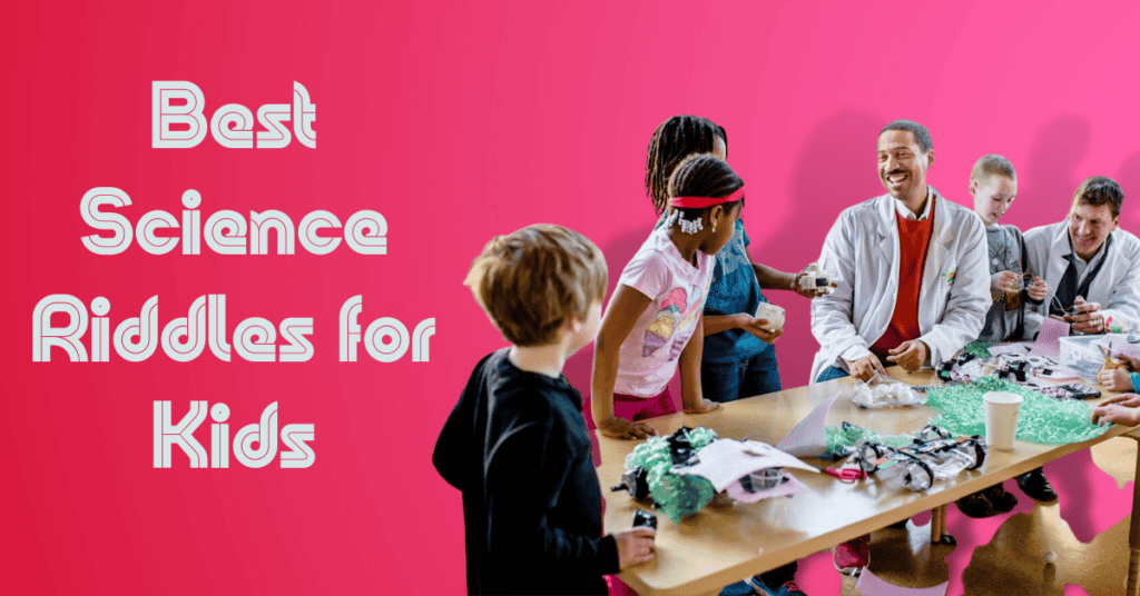 Best Science Riddles for Kids