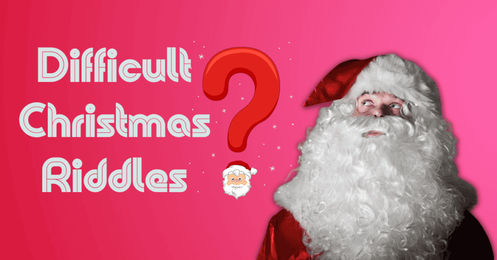 Difficult Christmas Riddles