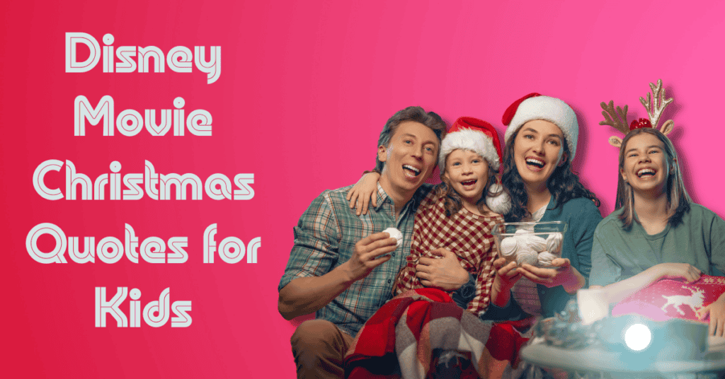 Disney Movie Christmas Quotes for Kids