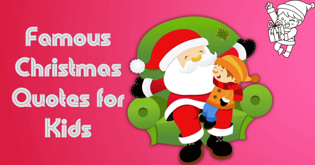 Famous Christmas Quotes for Kids